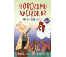 Horozumu Kaçırdılar - Bir Keloğlan Masalı - Ayşegül Dede - Timaş Çocuk