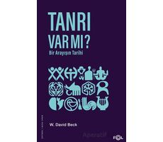 Tanrı Var mı? - Bir Arayışın Tarihi - W. David Beck - Fol Kitap