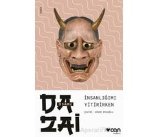 İnsanlığımı Yitirirken - Osamu Dazai - Can Yayınları