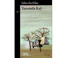 Yanımda Kal - Eylem Ata Güleç - Yapı Kredi Yayınları