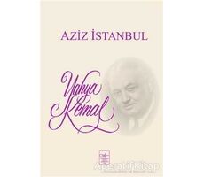 Aziz İstanbul - Yahya Kemal Beyatlı - İstanbul Fetih Cemiyeti Yayınları