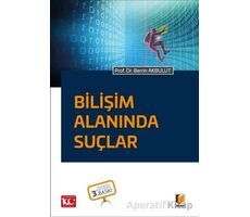 Bilişim Alanında Suçlar - Berrin Akbulut - Adalet Yayınevi