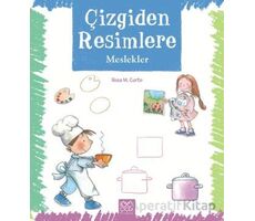 Çizgiden Resimlere - Meslekler - Rosa Maria Curto - 1001 Çiçek Kitaplar