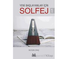 Yeni Başlayanlar İçin Solfej 1 - Sezgin Dinç - Arkadaş Yayınları