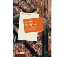 Çeviri Şehirleri - Dil ve Hafızanın Karşılaşmaları - Sherry Simon - Everest Yayınları