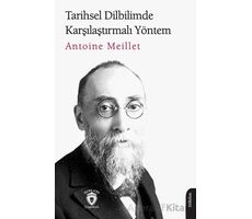 Tarihsel Dilbilimde Karşılaştırmalı Yöntem - Antoine Meillet - Dorlion Yayınları