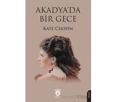 Akadya’da Bir Gece - Kate Chopin - Dorlion Yayınları