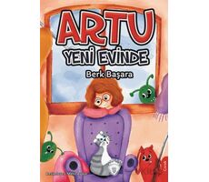 Artu Yeni Evinde - Berk Başara - Dorlion Yayınları