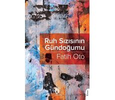 Ruh Sızısının Gündoğumu - Fatih Oto - Dorlion Yayınları