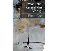 Yokedici Karanlıklar Varlığı - Fatih Oto - Dorlion Yayınları