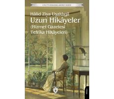 Uzun Hikayeler (Hizmet Gazetesi Tefrika Hikayeleri) - Halid Ziya Uşaklıgil - Dorlion Yayınları