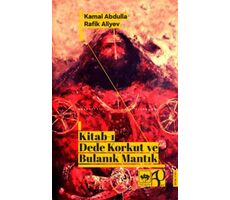Kitab-ı Dede Korkut ve Bulanık Mantık - Kamal Abdulla - Ötüken Neşriyat