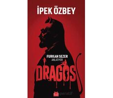 Dragos - Furkan Sezer Anlatıyor - İpek Özbey - Kırmızı Kedi Yayınevi