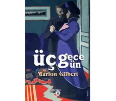 Üç Gün Üç Gece - Marion Gilbert - Dorlion Yayınları