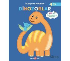 İlk Boyama Albümüm - Dinozorlar - Kolektif - Beta Kids