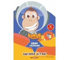 Kukuli Uzay Yolculuğu Boyama Kitabı - Kolektif - Beta Kids