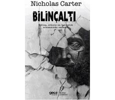 Bilinçaltı - Bilinç, Zihnin En Karanlık Arenasında Savaşır - Nicholas Carter - Gece Kitaplığı