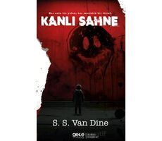 Kanlı Sahne - S. S. Van Dine - Gece Kitaplığı