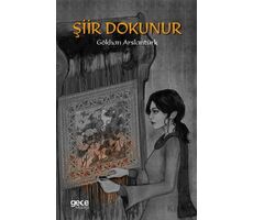 Şiir Dokunur - Gökhan Arslantürk - Gece Kitaplığı