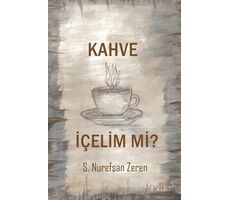 Kahve İçelim mi? - S. Nurefşan Zeren - Cinius Yayınları