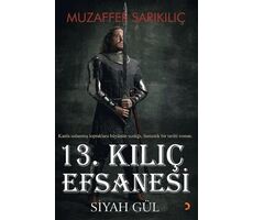 13. Kılıç Efsanesi - Muzaffer Sarıkılıç - Cinius Yayınları