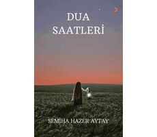 Dua Saatleri - Semiha Hazer Aytay - Cinius Yayınları