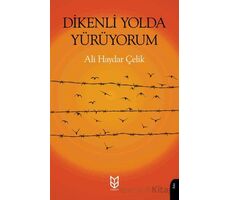 Dikenli Yolda Yürüyorum - Ali Haydar Çelik - Dorlion Yayınları