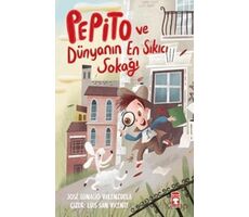 Pepito ve Dünyanın En Sıkıcı Sokağı - Jose Ignacio Valenzuela - Timaş Çocuk