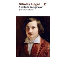 Dostlarla Yazışmalar - Nikolay Vasilyeviç Gogol - Alakarga Sanat Yayınları