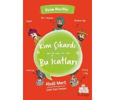 Kim Çıkardı Bu İcatları - Abdil Mert - Nesil Çocuk Yayınları