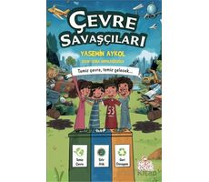 Çevre Savaşçıları - Temiz Çevre, Temiz Gelecek - Yasemin Aykol - Nesil Çocuk Yayınları