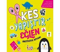 Kes Yapıştır Eğlen Aktivite Kitabı - Kolektif - Bıcırık Yayınları