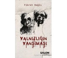 Yalnızlığın Yansıması - Fikret Dağlı - Salon Yayınları