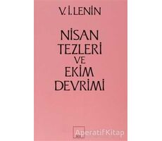 Nisan Tezleri ve Ekim Devrimi - Vladimir İlyiç Lenin - Sol Yayınları