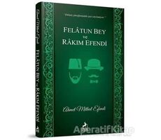 Felatun Bey ve Rakım Efendi - Ahmet Mithat - Ren Kitap