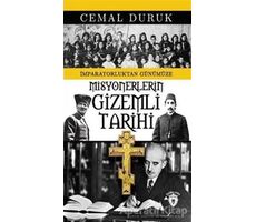 Misyonerlerin Gizemli Tarihi - Cemal Duruk - Dorlion Yayınları