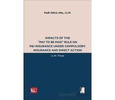 Impacts of the “Pay to be Paid” Rule on P&I Insurance Under Compulsory Insurance and Direct Action