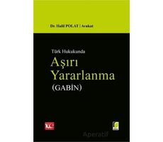 Aşırı Yararlanma (Gabin) - Halil Polat - Adalet Yayınevi