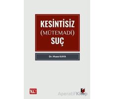 Kesintisiz (Mütemadi) Suç - Musa Kaya - Adalet Yayınevi