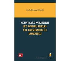 Cezayir Aile Kanununun 1917 Osmanlı Hukuk-ı Aile Kararnamesi İle Mukayesesi