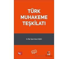 Türk Muhakeme Teşkilatı - Hakan Kaşka - Adalet Yayınevi