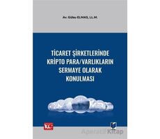 Ticaret Şirketlerinde Kripto Para/Varlıkların Sermaye Olarak Konulması