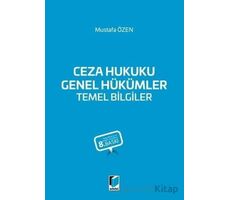 Ceza Hukuku Genel Hükümler Temel Bilgiler - Mustafa Özen - Adalet Yayınevi