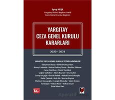 Yargıtay Ceza Genel Kurulu Kararları 2020 - 2024 - Eyup Yeşil - Adalet Yayınevi