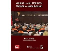 Yargıda ve Adli Teşkilatta Protokol ve Sosyal Davranış - Nihat Aytürk - Adalet Yayınevi