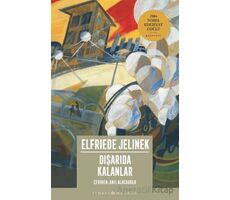 Dışarıda Kalanlar - Elfriede Jelinek - İthaki Yayınları