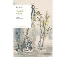 Yabani Otlar - Lu Xun - İthaki Yayınları