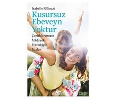 Kusursuz Ebeveyn Yoktur - Isabelle Filliozat - Pegasus Yayınları