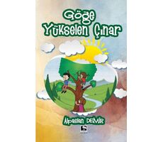 Göğe Yükselen Çınar - Alpaslan Demir - Çınaraltı Yayınları