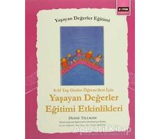 8 - 14 Yaş Grubu Öğrenciler İçin Yaşayan Değerler Eğitimi Etkinlikleri